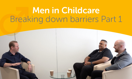 Men in Childcare – Breaking down Barriers Part 1